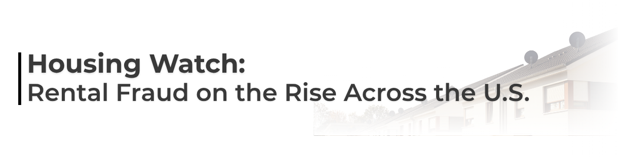 Housing Watch: Rental Fraud on the Rise Across the U.S.