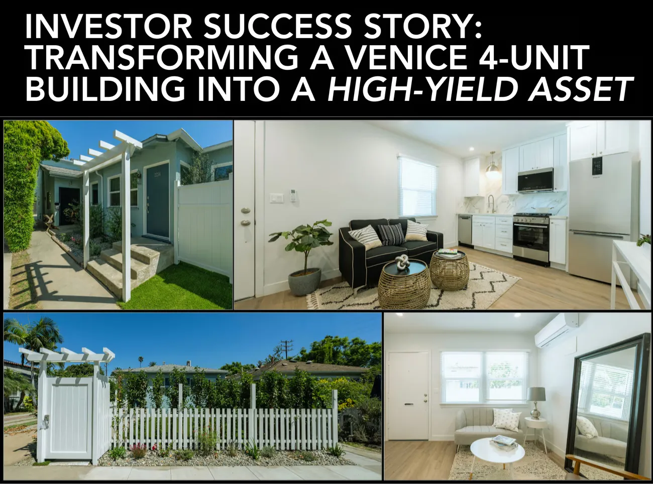 Investor success story: Transforming a venice 4-unit building into a high-yield asset